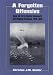 A Forgotten Offensive: Royal Air Force Coastal Command's Anti-shipping Campaign, 1940-45 (Studies in Air Power)