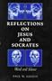 Reflections on Jesus and Socrates: Word and Silence