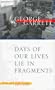 Days of Our Lives Lie in Fragments: New and Old Poems, 1957-1997