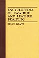 Encyclopedia of Rawhide and Leather Braiding