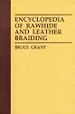 Encyclopedia of Rawhide and Leather Braiding.