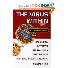 The Virus Within: A Coming Epidemic