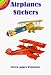 Airplanes Stickers (Dover Little Activity Books)
