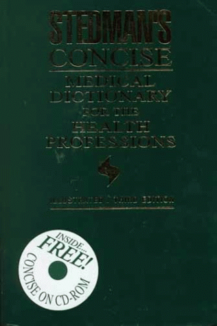 Stedman s Concise Medical Dictionary for the Health Professions: Illustrated (Book with CD-ROM)