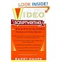 Video Scriptwriting: How to Write for the $4 Billion Commercial Video Market (Plume)