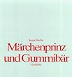 M�rchenprinz und Gummib�r