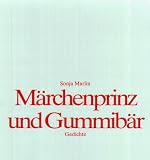 M&auml;rchenprinz und Gummib&auml;r - Sonja Marlin