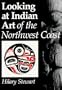 Looking at Indian Art of the Northwest Coast