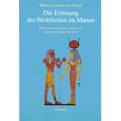Die Erl�sung des Weiblichen im Manne. Der goldene Esel von Apuleius in tiefenpsychologischer Sicht