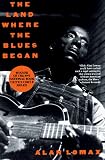 The Land Where the Blues Began