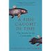 A Fish Caught in Time: The Search for the Coelacanth