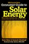 Consumer Guide to Solar Energy: Easy and Inexpensive Applications for Solar Energy