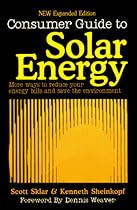 Consumer Guide to Solar Energy: Easy and Inexpensive Applications for Solar Energy Consumer Guide to Solar Energy: Easy and Inexpensive Applications for Solar Energy