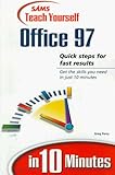  : Sams Teach Yourself Office 97 in 10 Minutes (Sams Teach Yourself)
