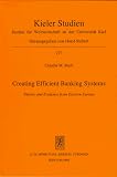 Creating Efficient Banking Systems: Theory and Evidence from Eastern Europe (Kieler Studien, 277)