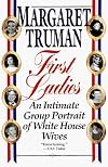 First Ladies: An Intimate Group Portrait of White House Wives