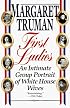 First Ladies: An Intimate Group Portrait of White House Wives