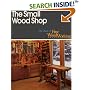 The Small Wood Shop (Best of Fine Woodworking)