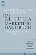 Das Guerilla Marketing Handbuch