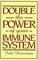 Double the Power of Your Immune System Double the Power of Your Immune System