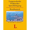 Langenscheidts Praktischer Sprachlehrgang - Brasilianisch -3 Teilig - Standardkurs f�r Selbstlerner - �bungsbuch mit Schl�ssel zu den �bungen und 2 Audiocassetten