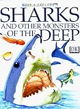 Sharks and Other Monsters of the Deep (See & Explore)