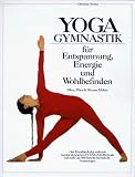 Yogagymnastik f�r Entspannung, Energie und Wohlbefinden