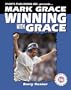 Mark Grace Winning with Grace (Baseball Superstar)