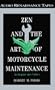 Zen and the Art of Motorcycle Maintenance: An Inquiry Into Values