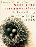 Wenn alles zusammenbricht - Sonderausgabe - Hilfestellung f&uuml;r schwierige Zeiten - Pema Ch&ouml;dr&ouml;n