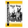 Your Dog and Your Baby: A Practical Guide