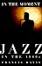 Book In the Moment: Jazz in the 1980s