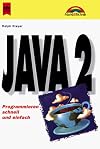 Java 2 - Taschenbuch. Programmieren schnell und einfach