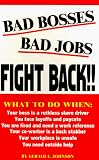 Bad Bosses, Bad Jobs, Fight Back!!!