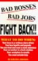 Bad Bosses, Bad Jobs, Fight Back!!!