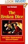 The Broken Dice, and Other Mathematical Tales of Chance
