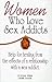 Book Women Who Love Sex Addicts: Help for Healing from the Effects of a Relationship With a Sex Addict
