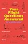 Your Flight Questions Answered: By a Jetliner Pilot