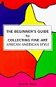 The Beginner's Guide to Collecting Fine Art, African American Styke