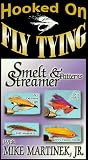 Hooked On Fly Tying, HMM2 Smelt & Streamer Patterns - Mike Martinek [VHS]