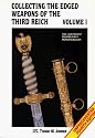 Collecting the Edged Weapons of the Third Reich, Volume I (4th Edition)