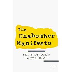 The Unabomber Manifesto: Industrial Society & Its Future