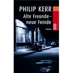 Alte Freunde - neue Feinde: Ein Fall f�r Bernhard Gunther