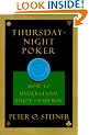 Thursday-Night Poker: How to Understand, Enjoy -- And Win