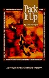 Pack It Up: A Book for the Contemporary Traveler