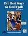 Two Best Ways Tofind a Job [VHS]