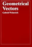 Geometrical Vectors (Chicago Lectures in Physics)