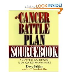 A Cancer Battle Plan Sourcebook:  A Step-by-Step Health Program to Give Your Body a Fighting Chance