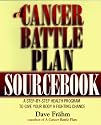 A Cancer Battle Plan Sourcebook:  A Step-by-Step Health Program to Give Your Body a Fighting Chance