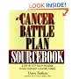 A Cancer Battle Plan Sourcebook: A Step-by-Step Health Program to Give Your Body a Fighting Chance